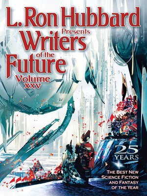 cover image of L. Ron Hubbard Presents Writers of the Future Volume 25